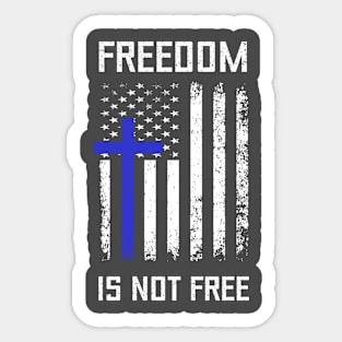 Freedom Is Not Free Sticker